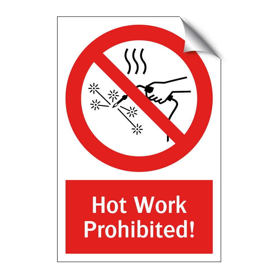 Hot Work Prohibited!