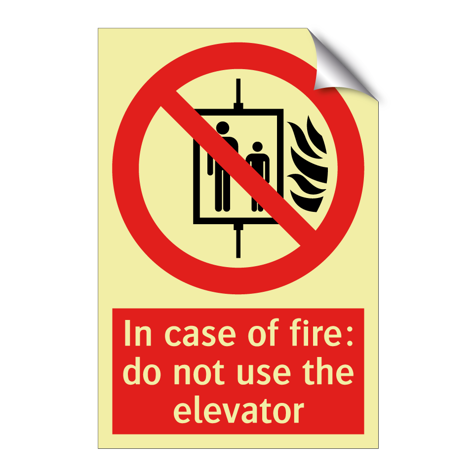In case of fire: do not use the elevator