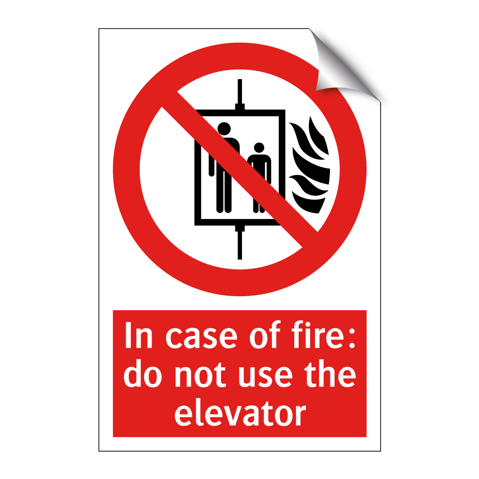 In case of fire: do not use the elevator