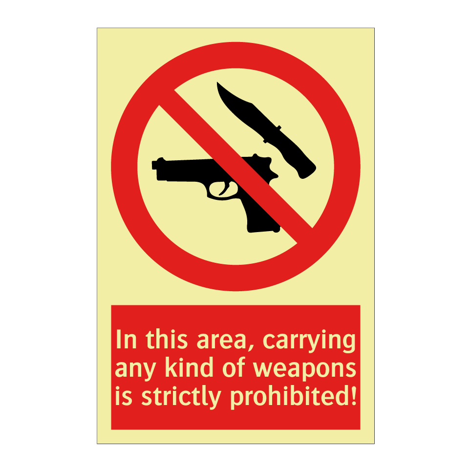 In this area, carrying any kind of weapons is strictly prohibited!
