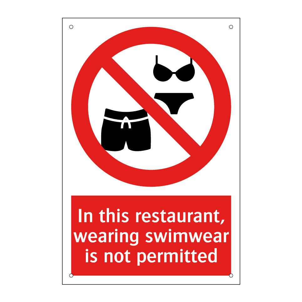 In this restaurant, wearing swimwear is not permitted