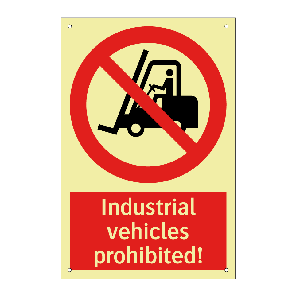 Industrial vehicles prohibited!