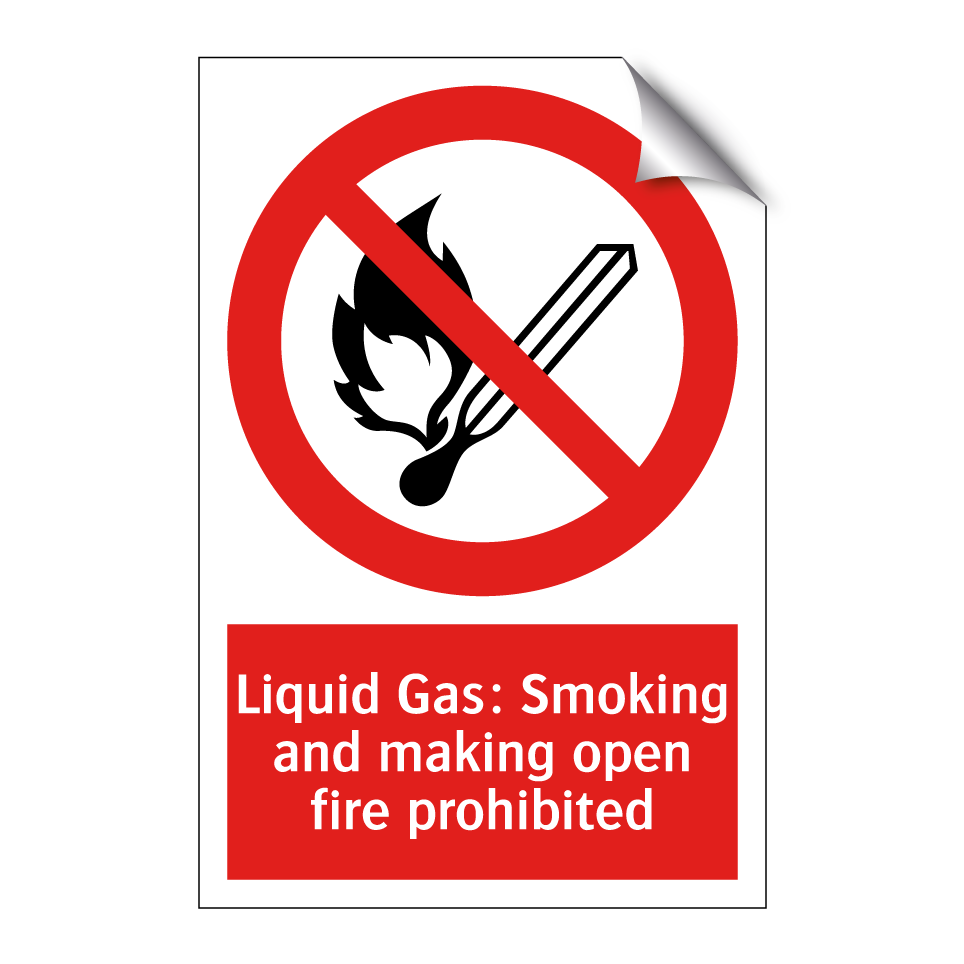 Liquid Gas: Smoking and making open fire prohibited