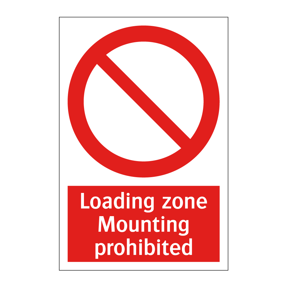 Loading zone Mounting prohibited