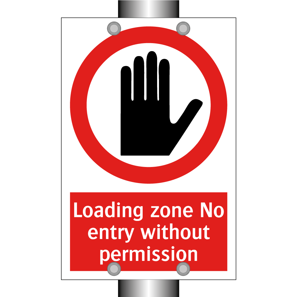 Loading zone No entry without permission