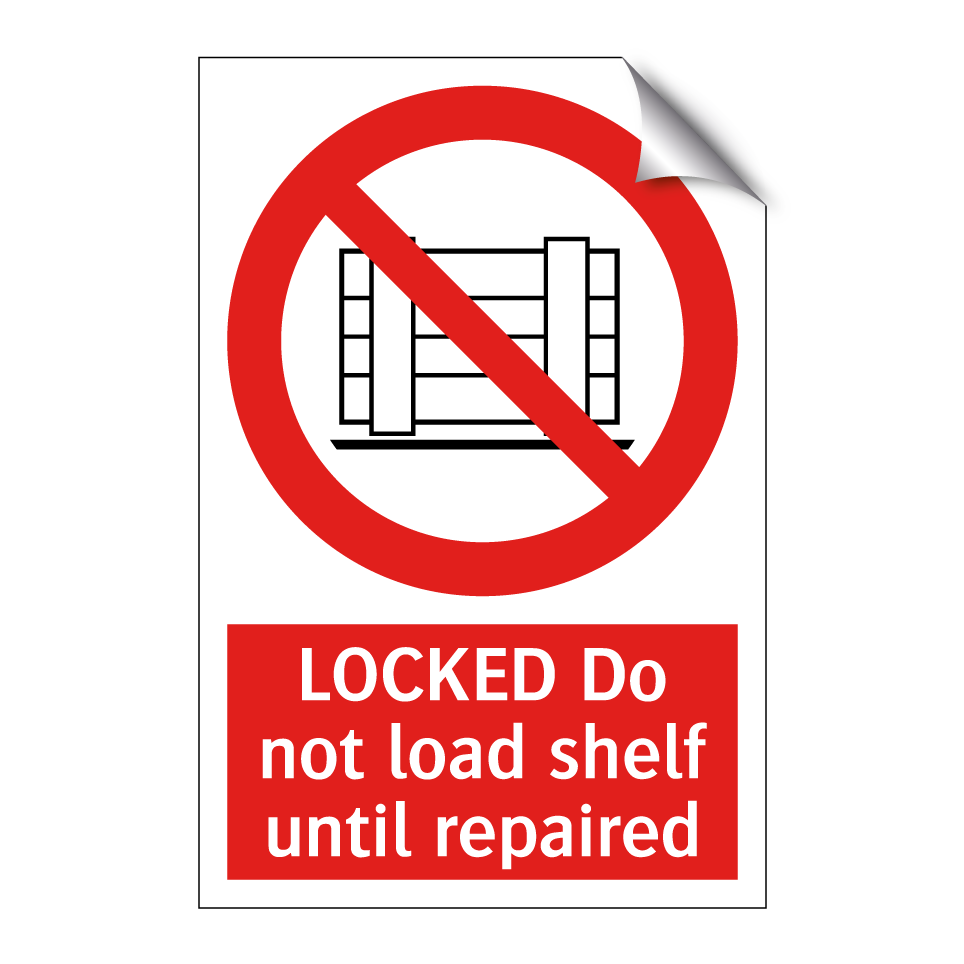 LOCKED Do not load shelf until repaired