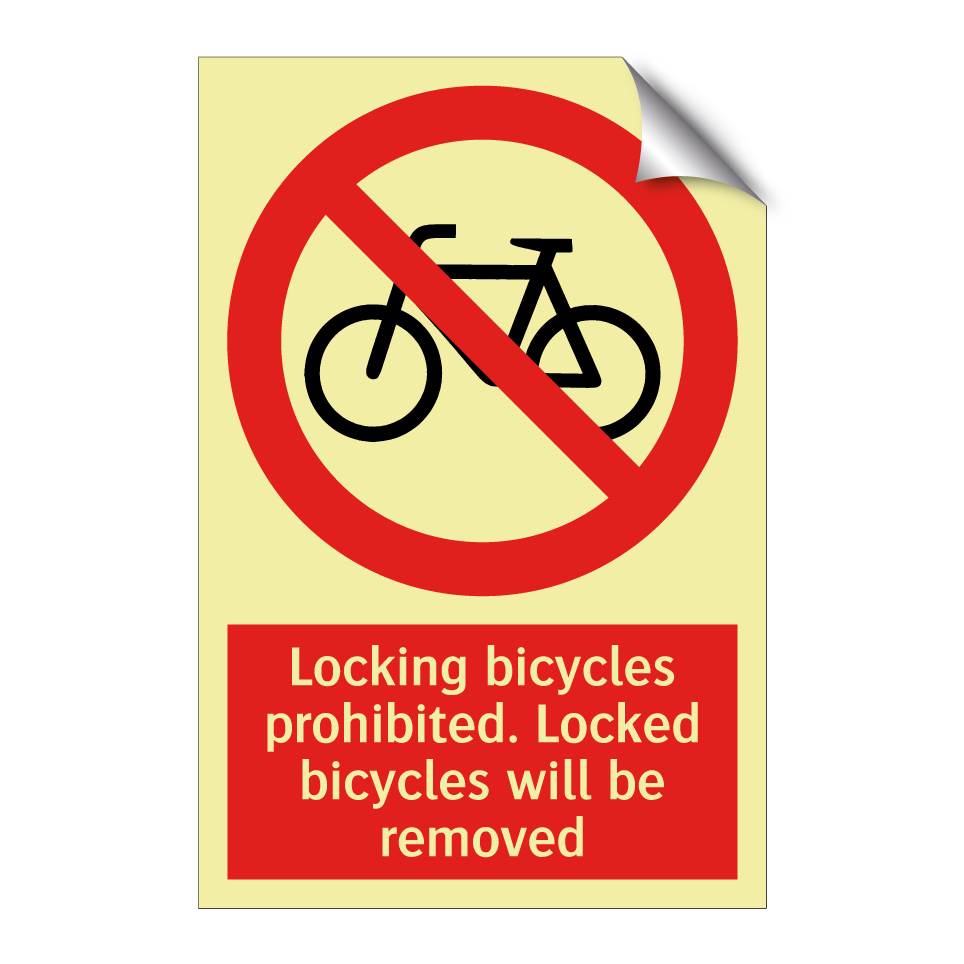 Locking bicycles prohibited. Locked bicycles will be removed