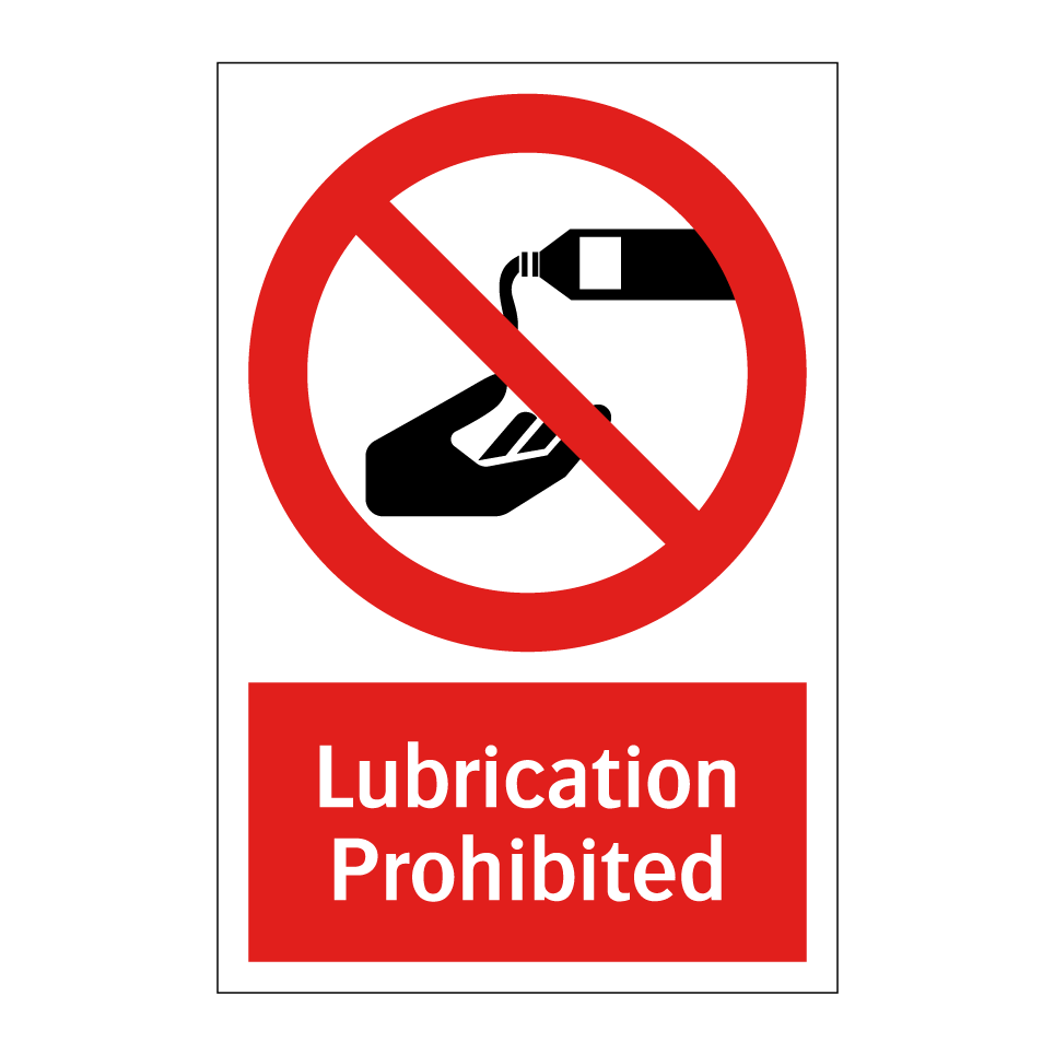 Lubrication Prohibited