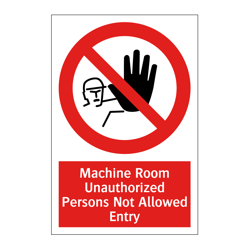 Machine Room Unauthorized Persons Not Allowed Entry