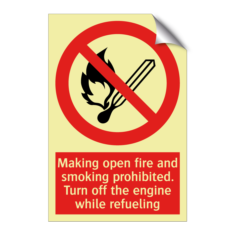 Making open fire and smoking prohibited. Turn off the engine while refueling