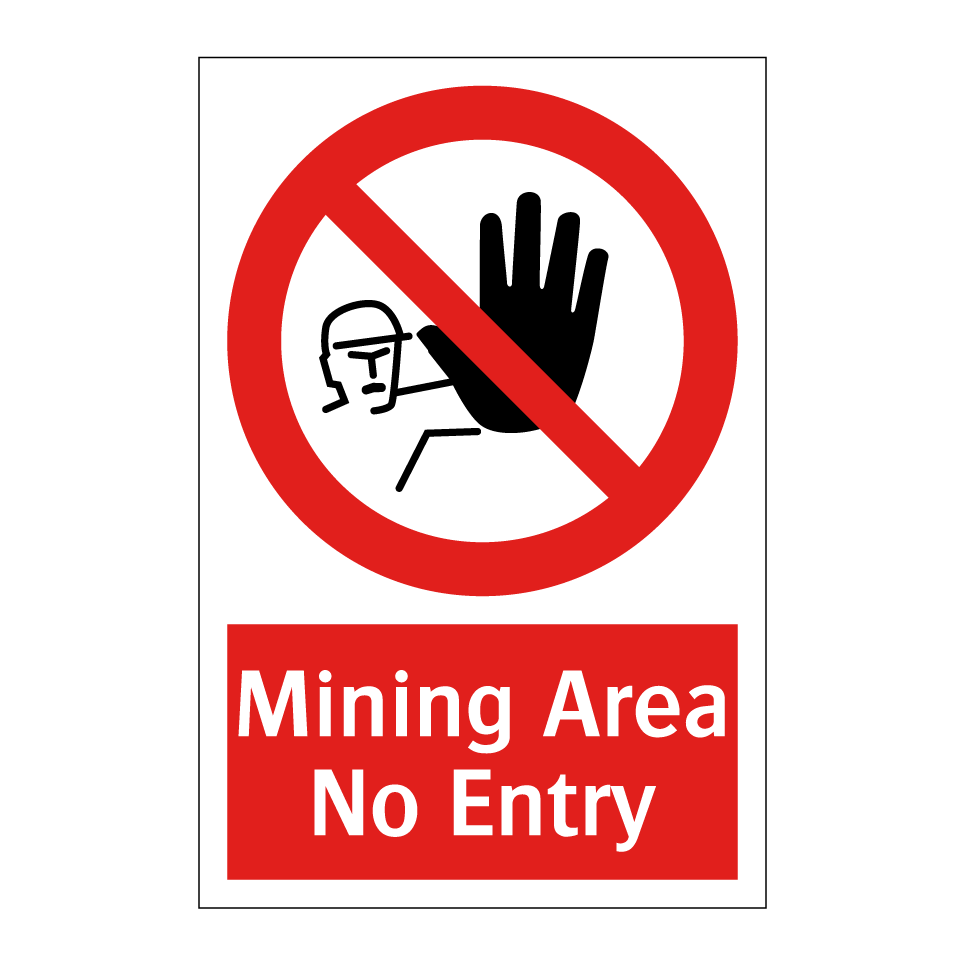 Mining Area No Entry