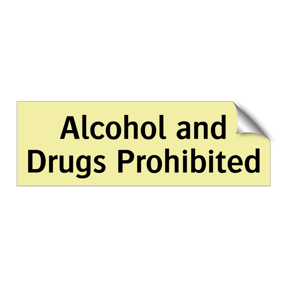 Alcohol and Drugs Prohibited