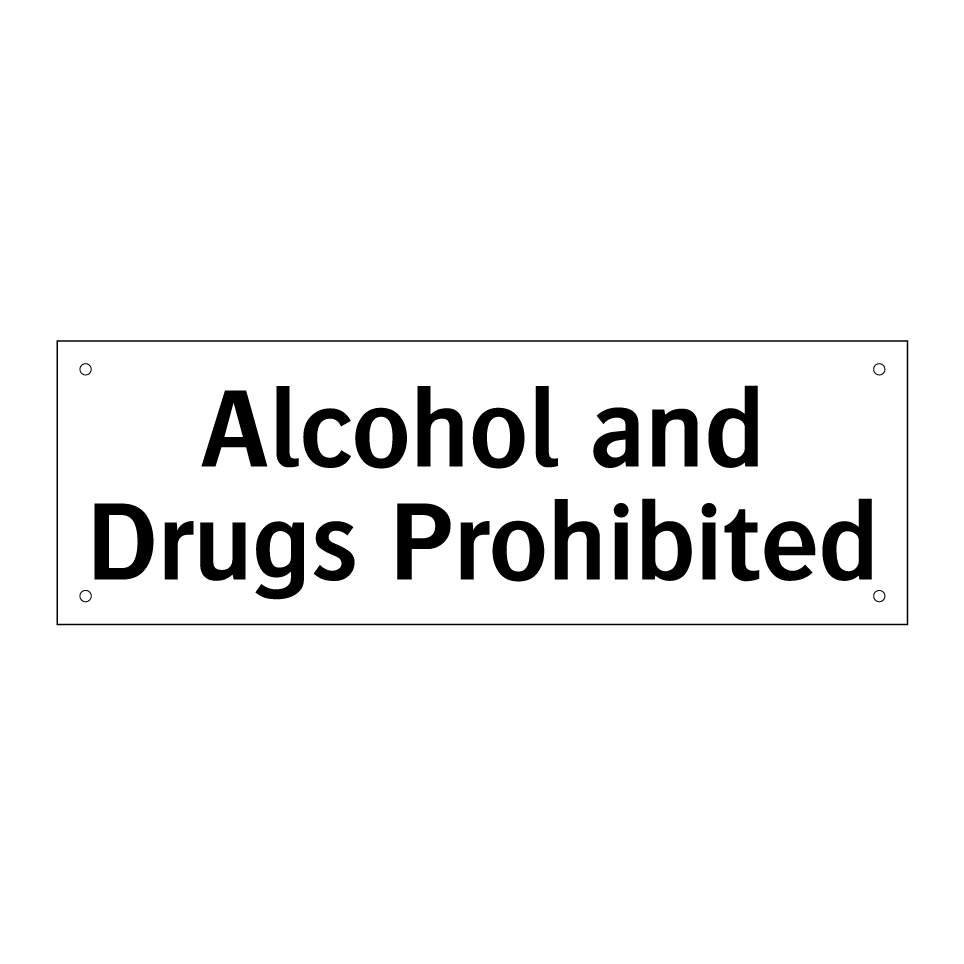 Alcohol and Drugs Prohibited