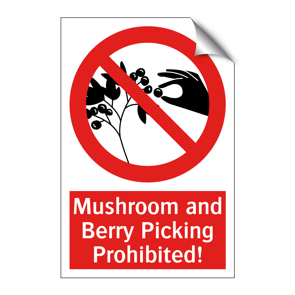 Mushroom and Berry Picking Prohibited!