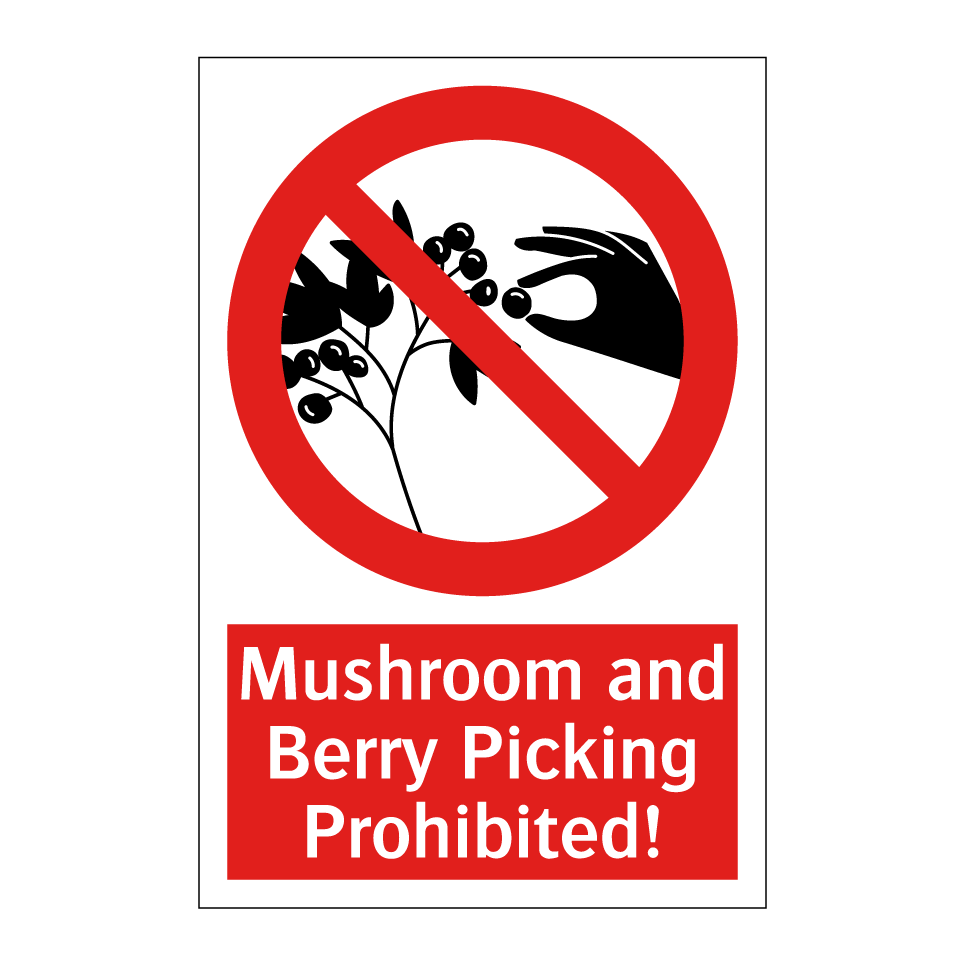 Mushroom and Berry Picking Prohibited!