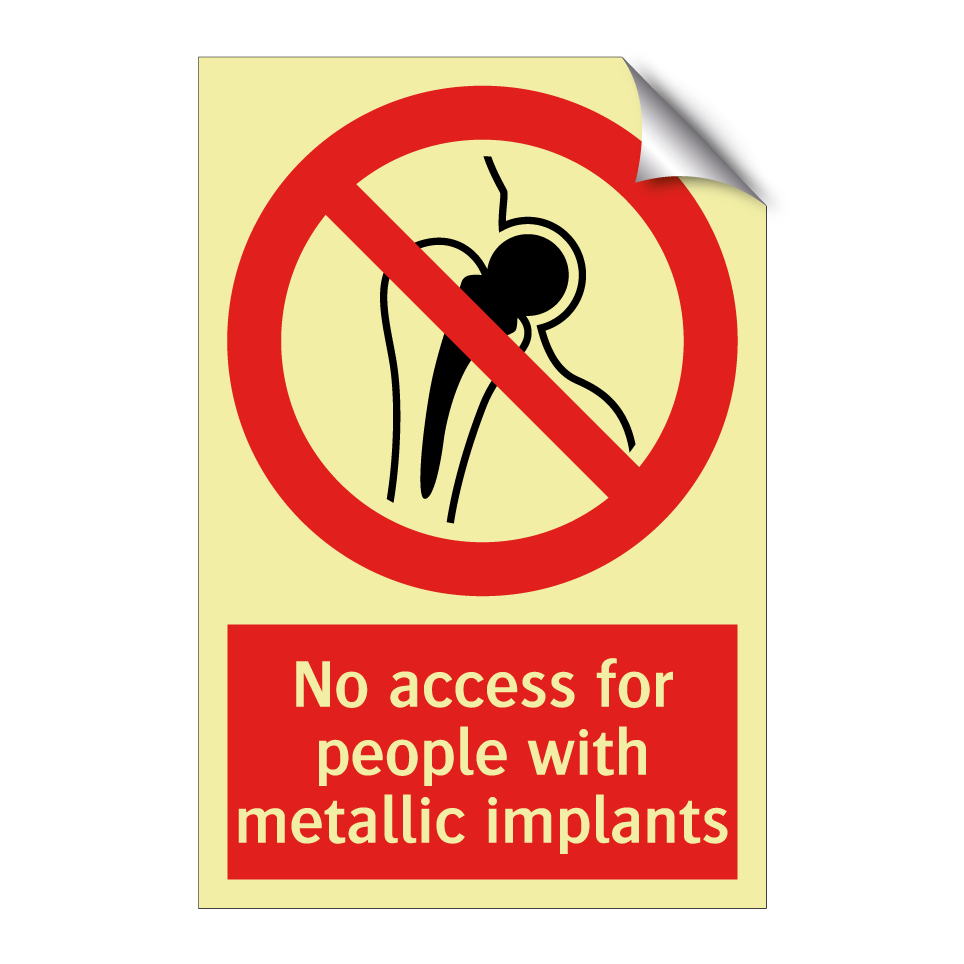 No access for people with metallic implants