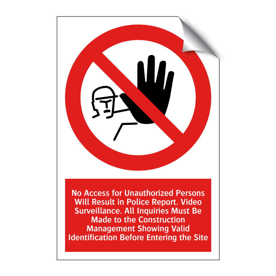 No Access for Unauthorized Persons Will Result in Police Report. Video Surveillance. All Inquiries Must Be Made to the Construction Management Showing Valid Identification Before Entering the Site