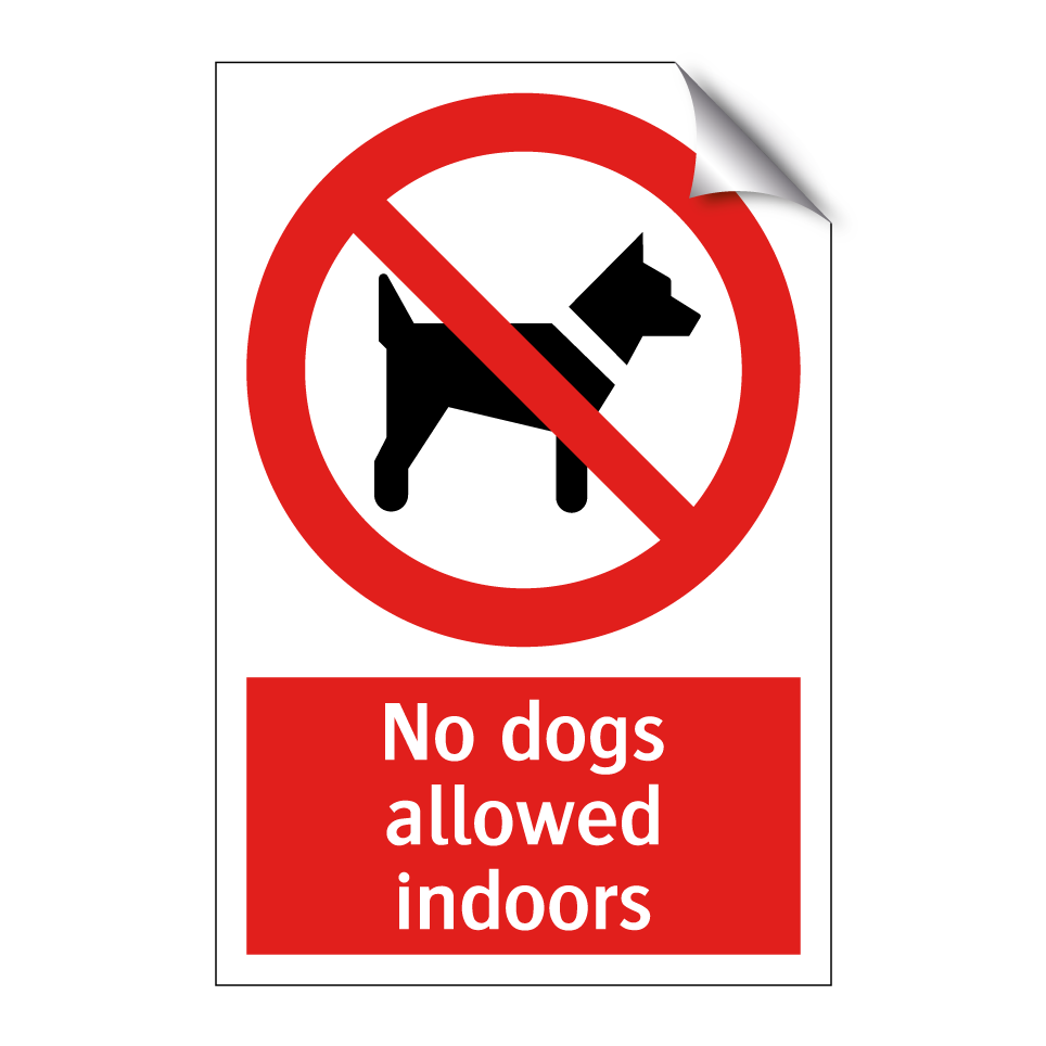 No dogs allowed indoors