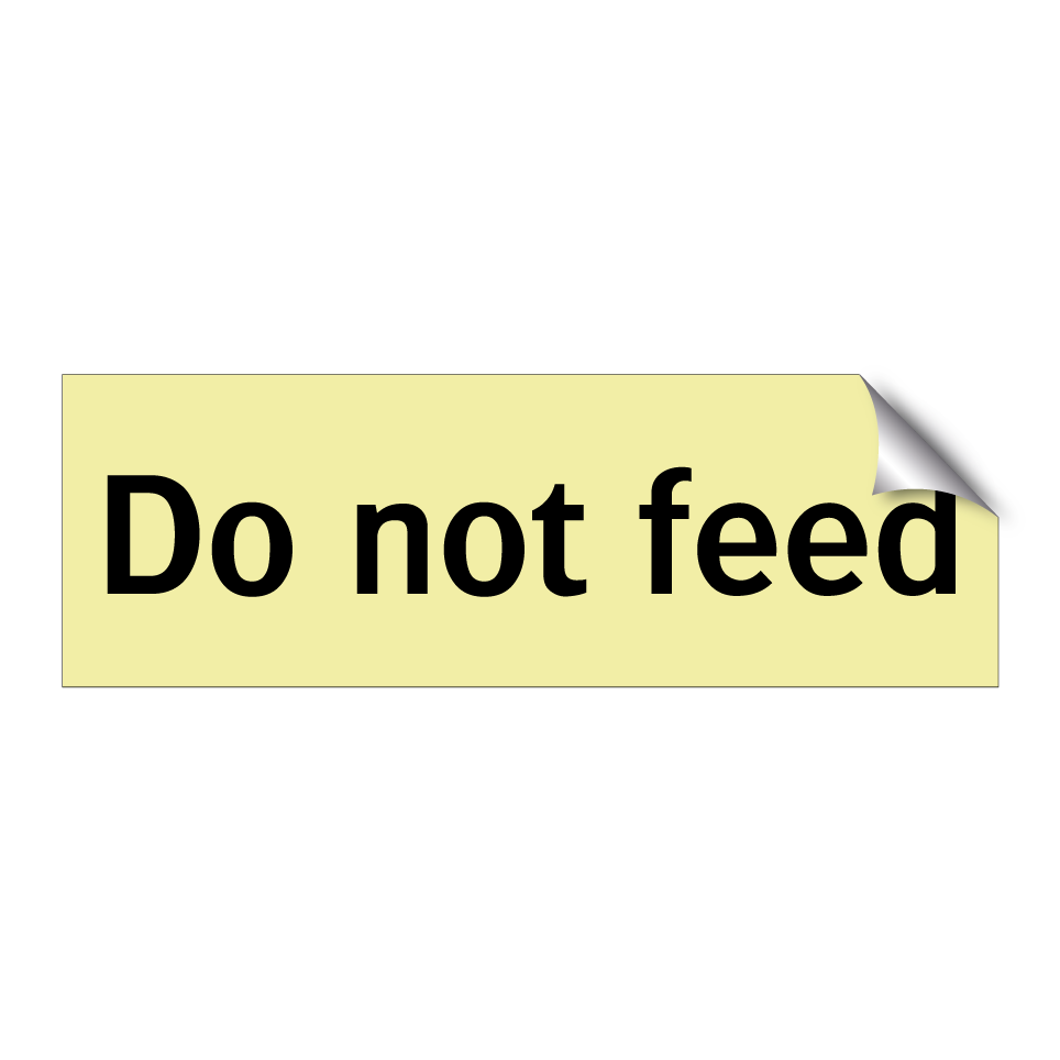 Do not feed
