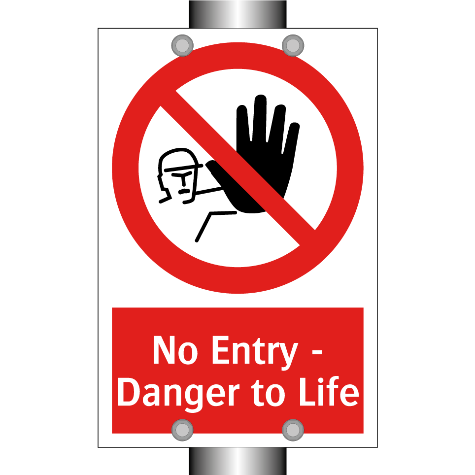 No Entry - Danger to Life