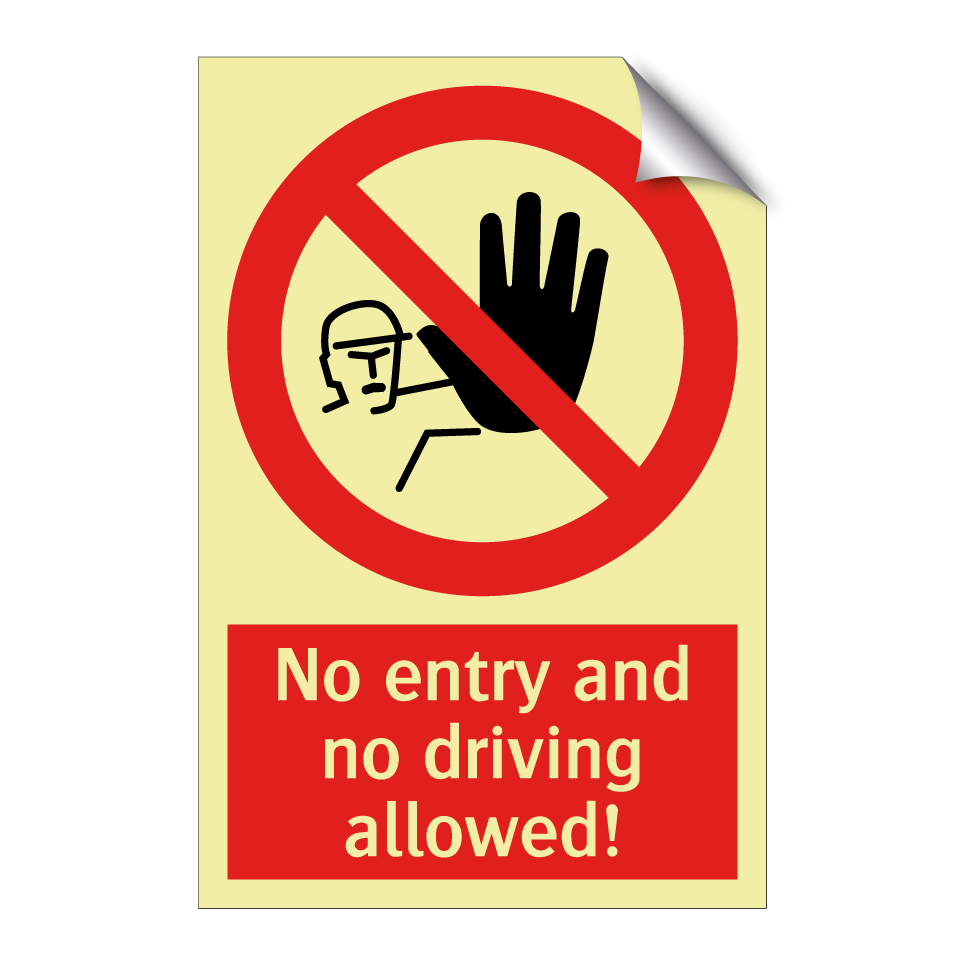 No entry and no driving allowed!