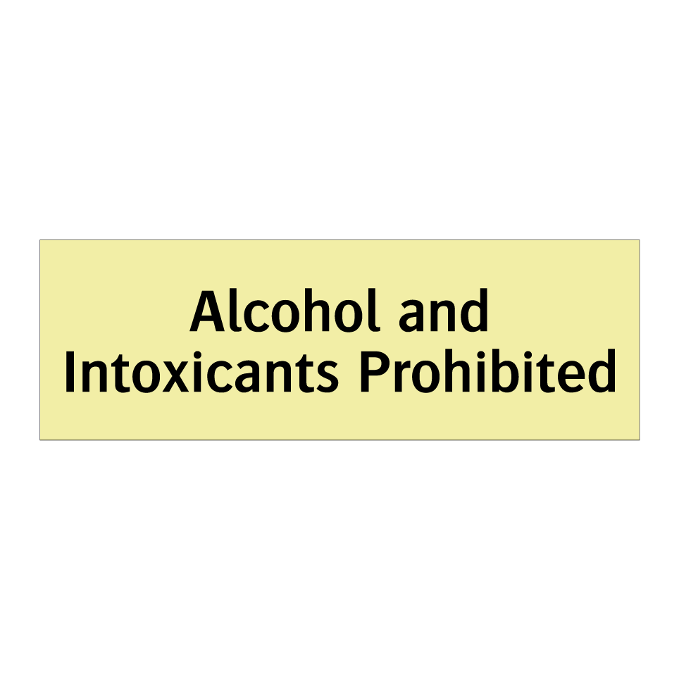 Alcohol and Intoxicants Prohibited
