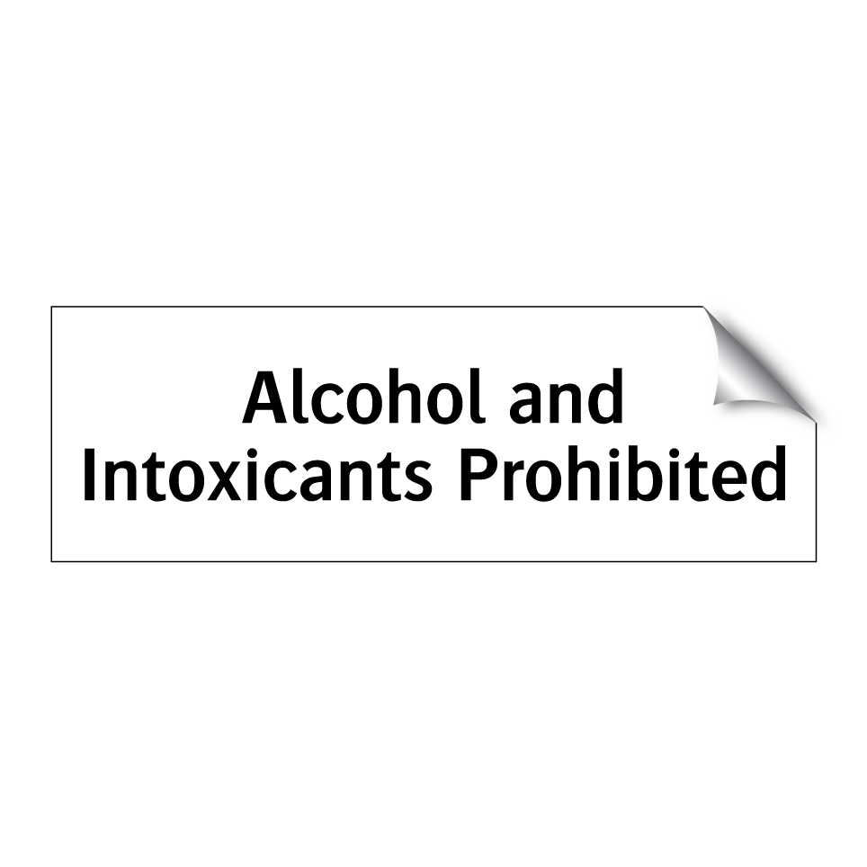 Alcohol and Intoxicants Prohibited