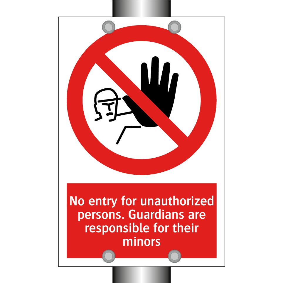 No entry for unauthorized persons. Guardians are responsible for their minors