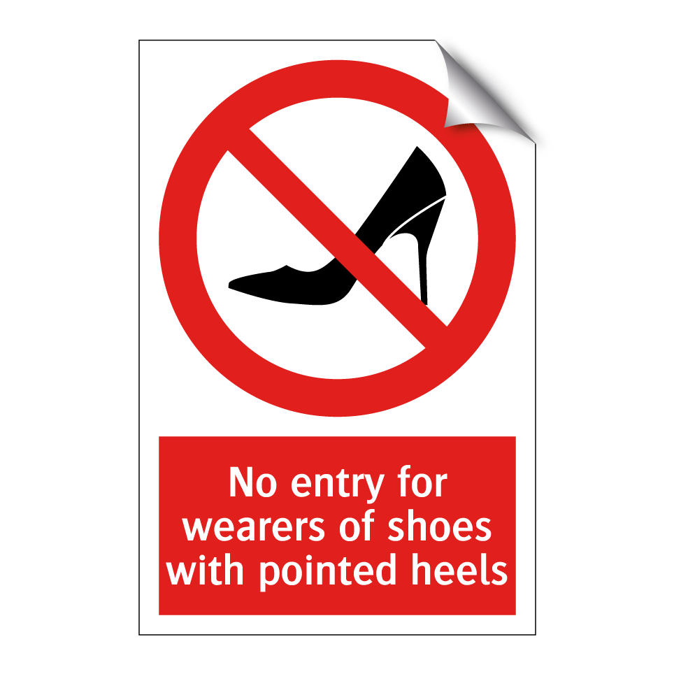 No entry for wearers of shoes with pointed heels