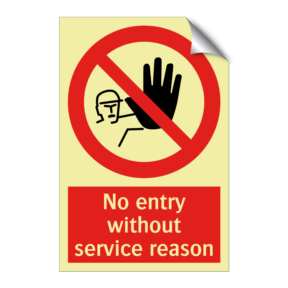No entry without service reason