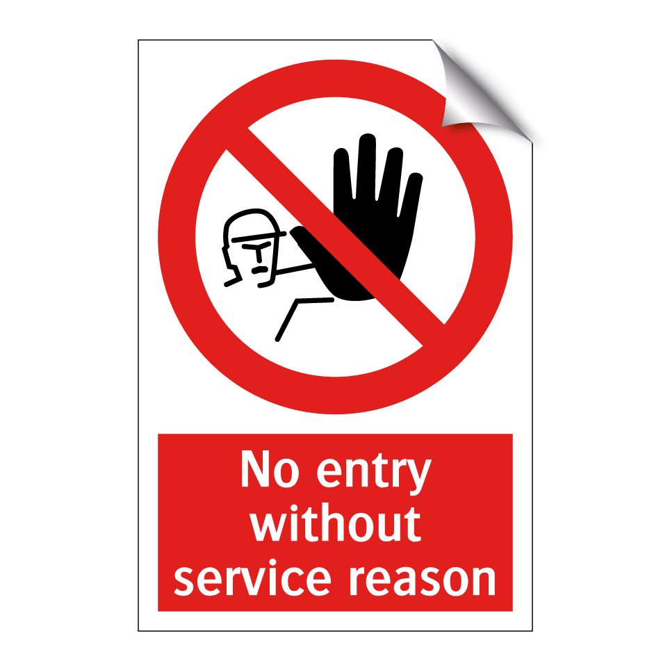 No entry without service reason