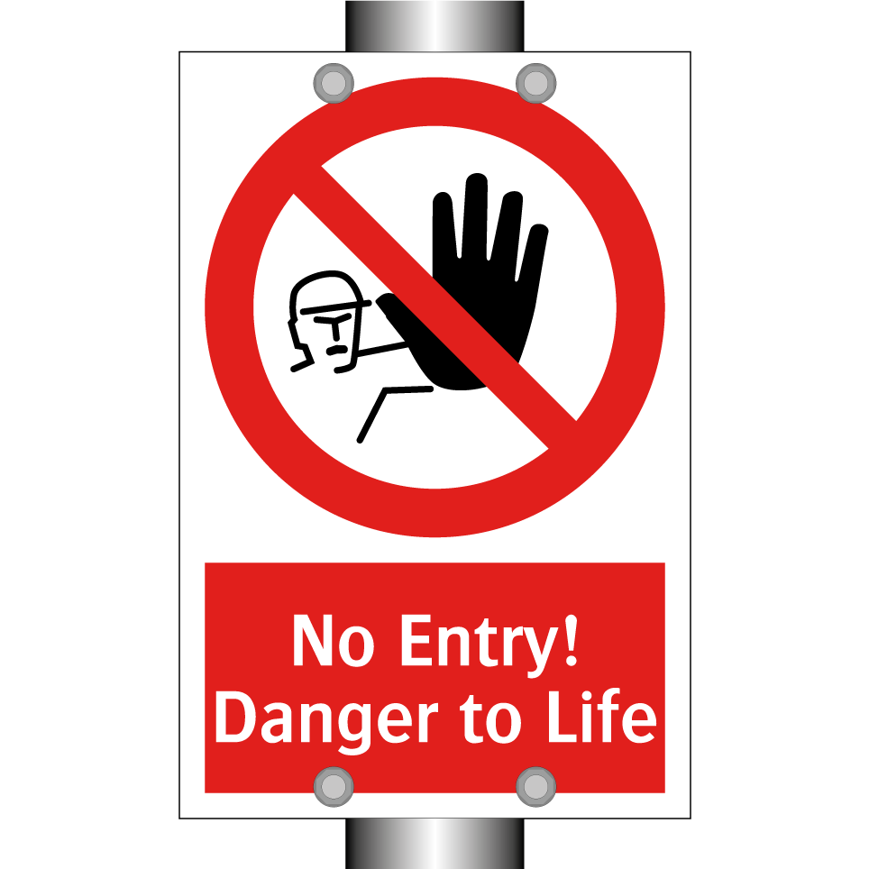 No Entry! Danger to Life