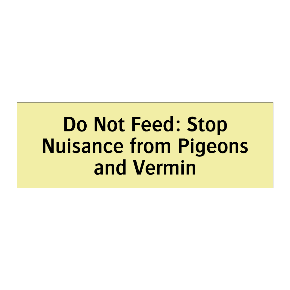 Do Not Feed: Stop Nuisance from Pigeons and Vermin