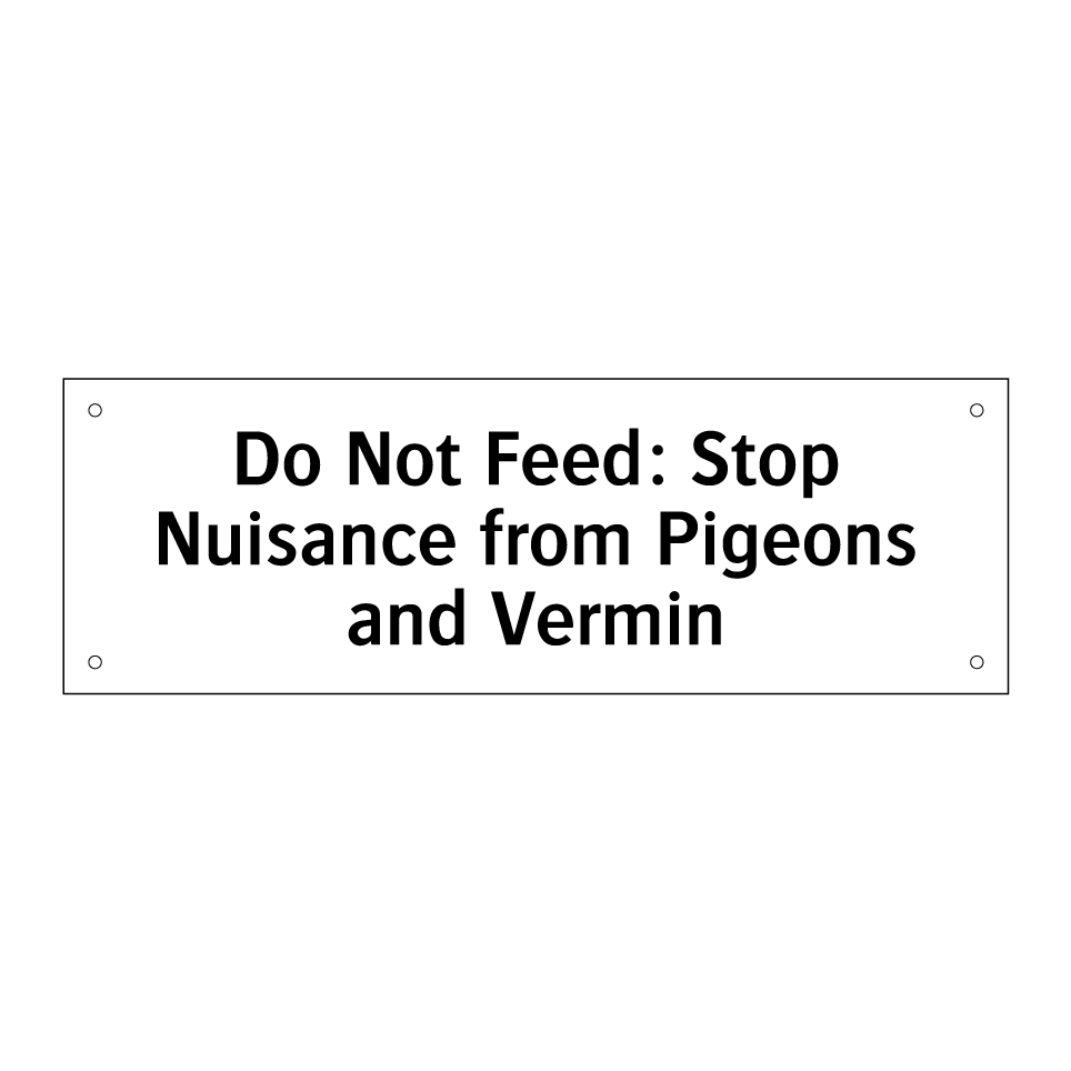 Do Not Feed: Stop Nuisance from Pigeons and Vermin