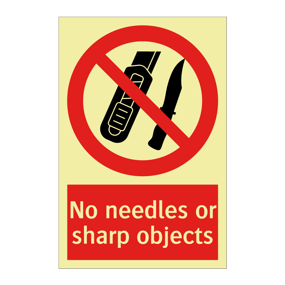 No needles or sharp objects