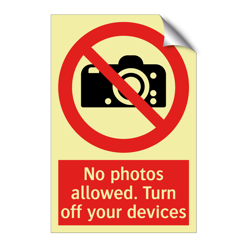 No photos allowed. Turn off your devices