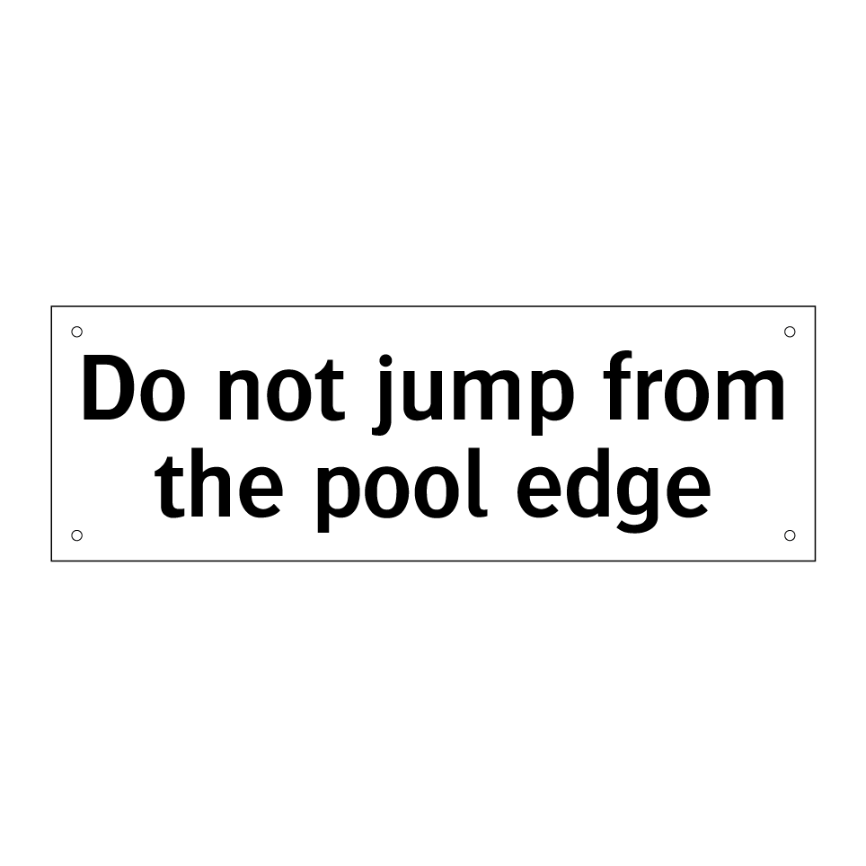 Do not jump from the pool edge