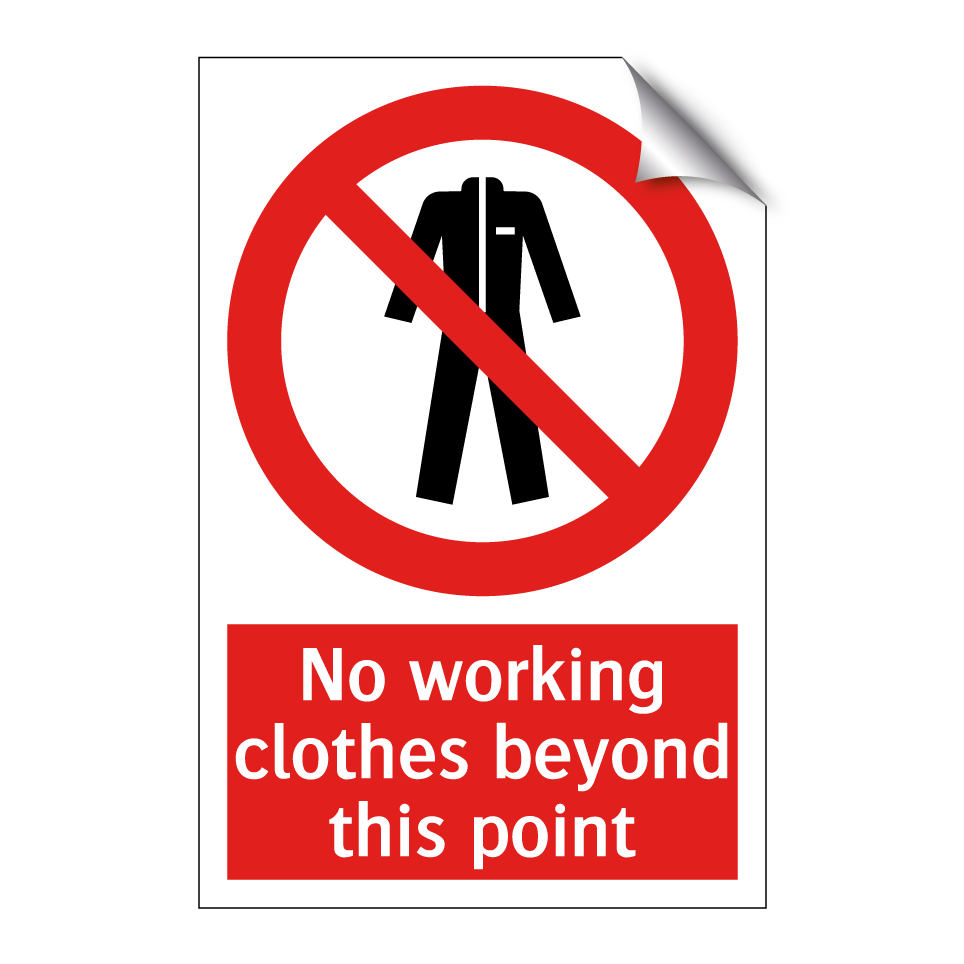 No working clothes beyond this point