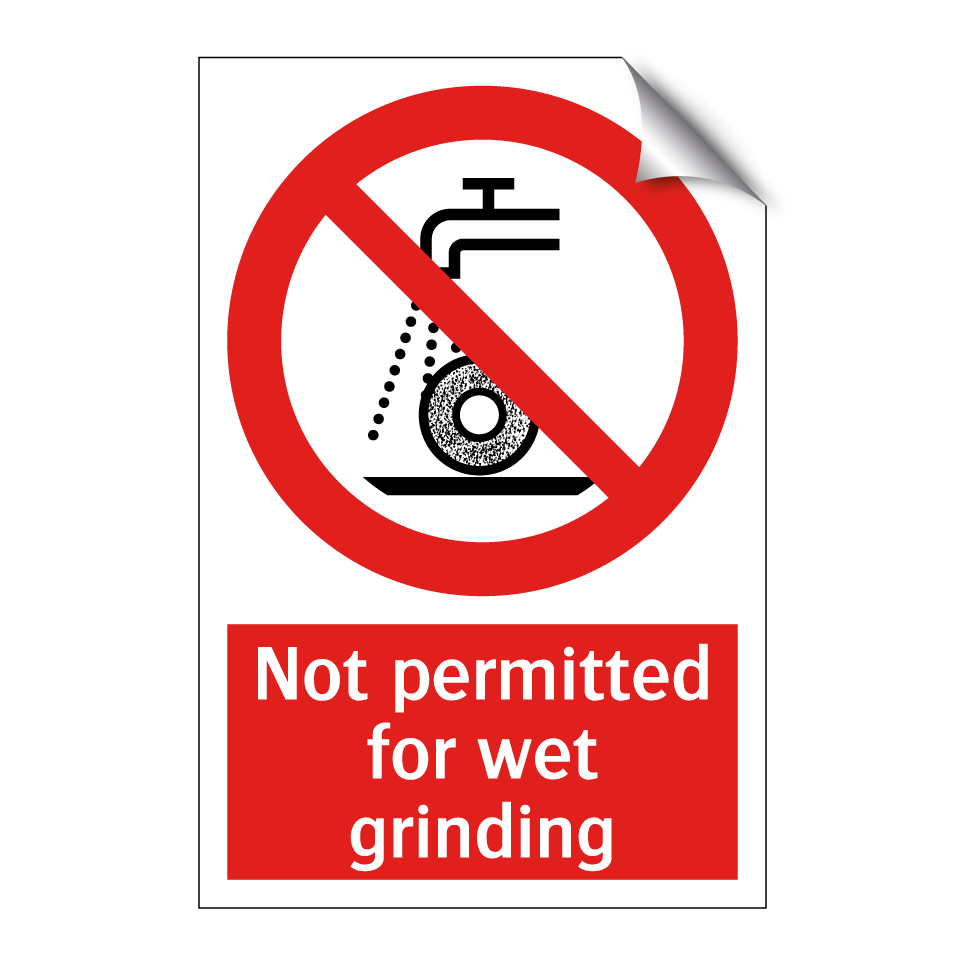 Not permitted for wet grinding