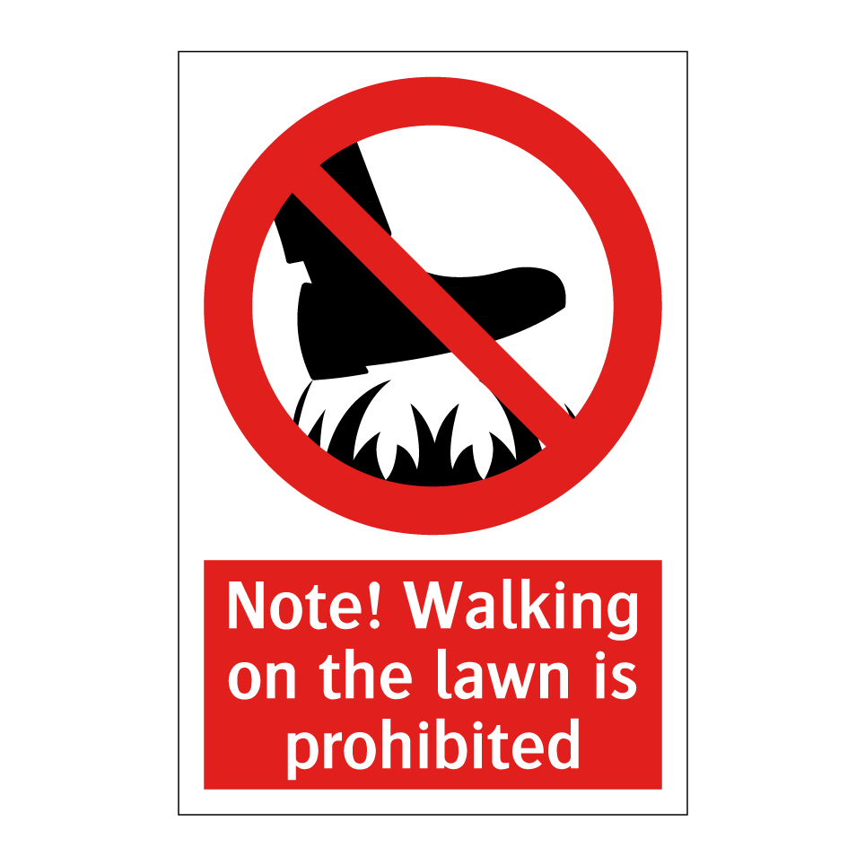 Note! Walking on the lawn is prohibited