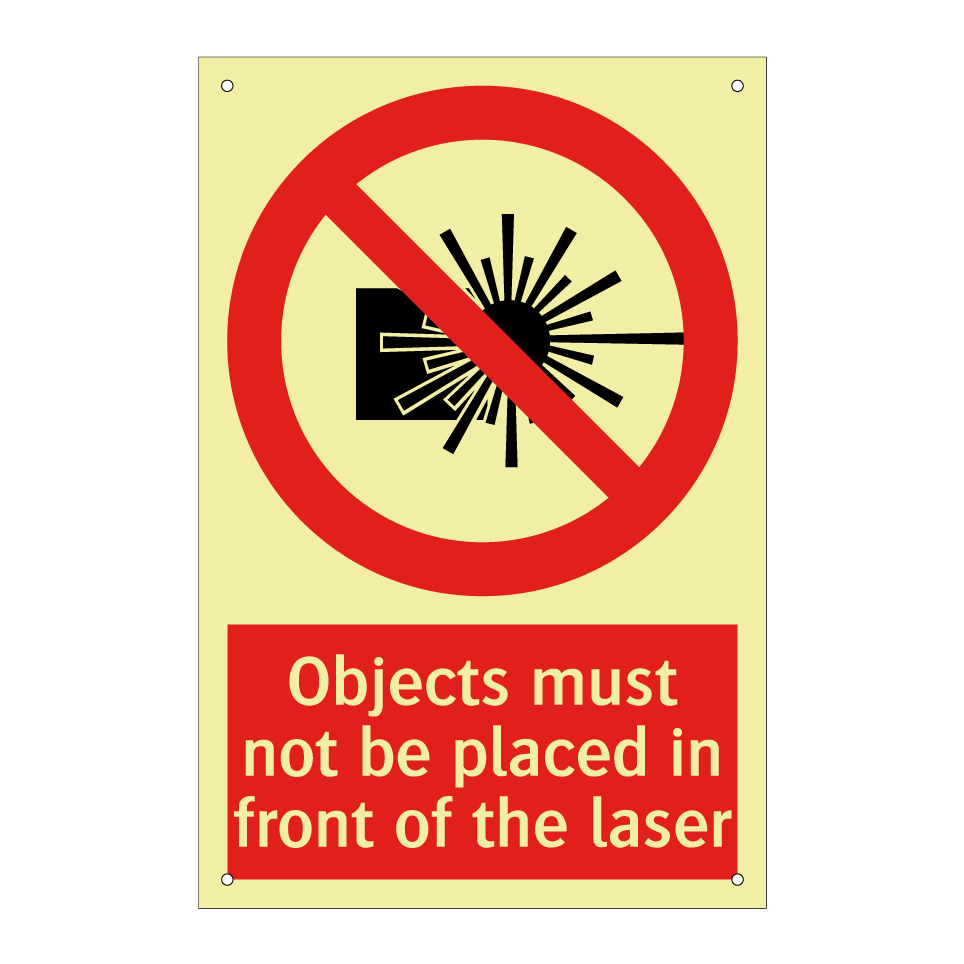 Objects must not be placed in front of the laser