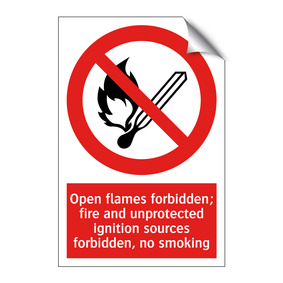 Open flames forbidden; fire and unprotected ignition sources forbidden, no smoking
