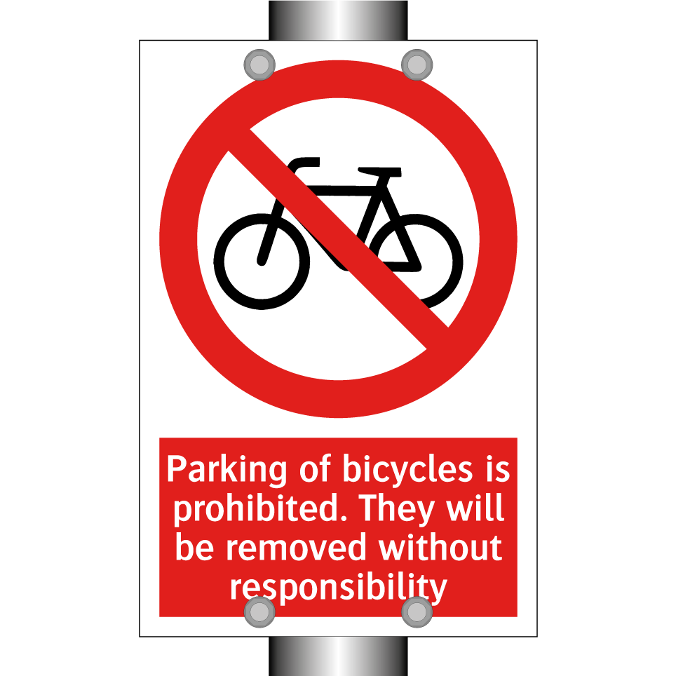 Parking of bicycles is prohibited. They will be removed without responsibility
