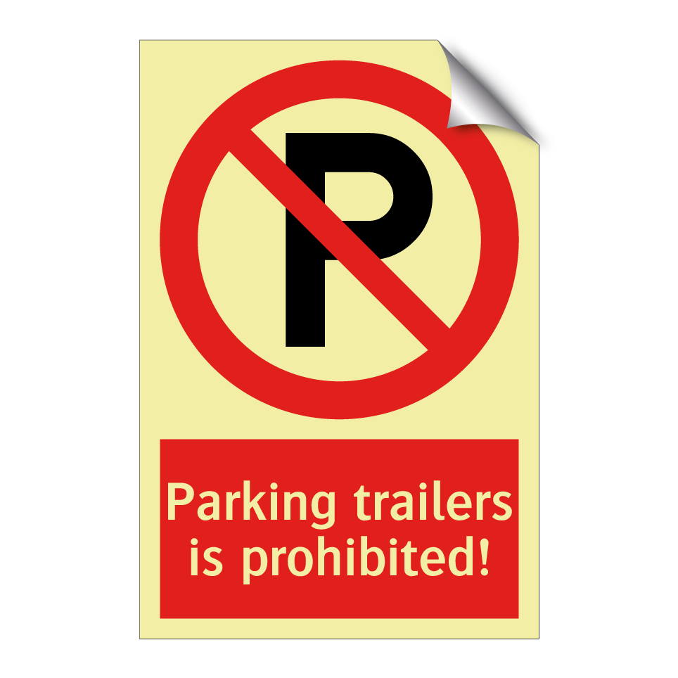 Parking trailers is prohibited!