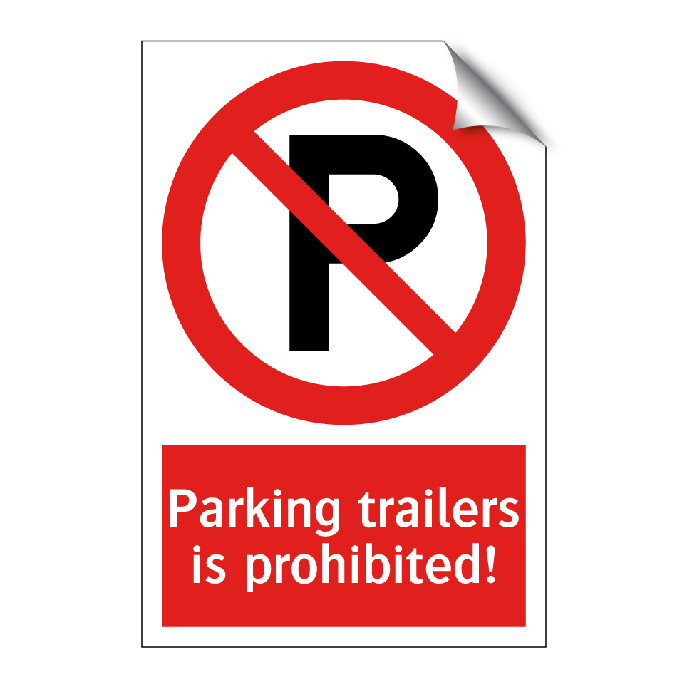 Parking trailers is prohibited!