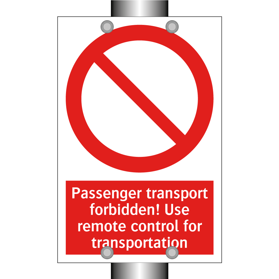Passenger transport forbidden! Use remote control for transportation