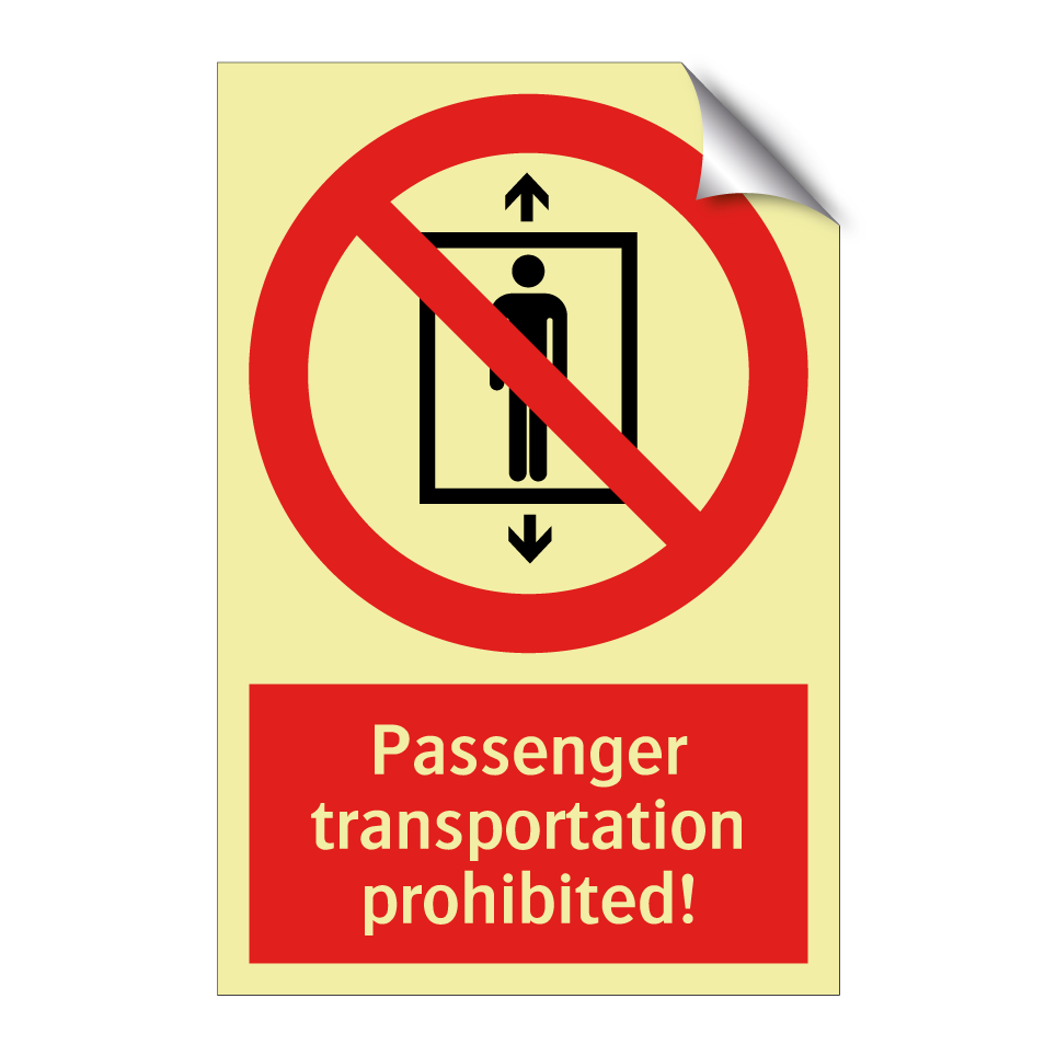 Passenger transportation prohibited!