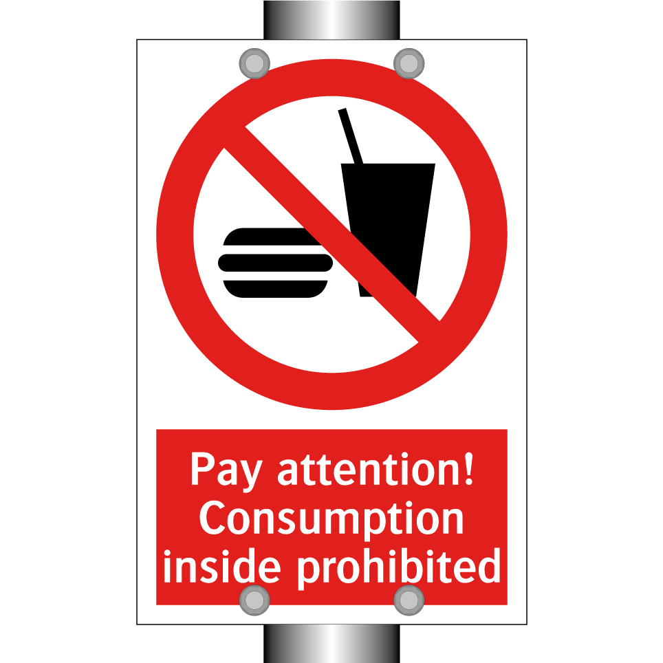 Pay attention! Consumption inside prohibited