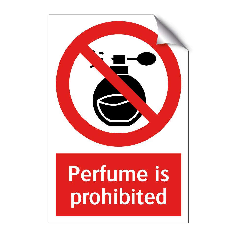 Perfume is prohibited