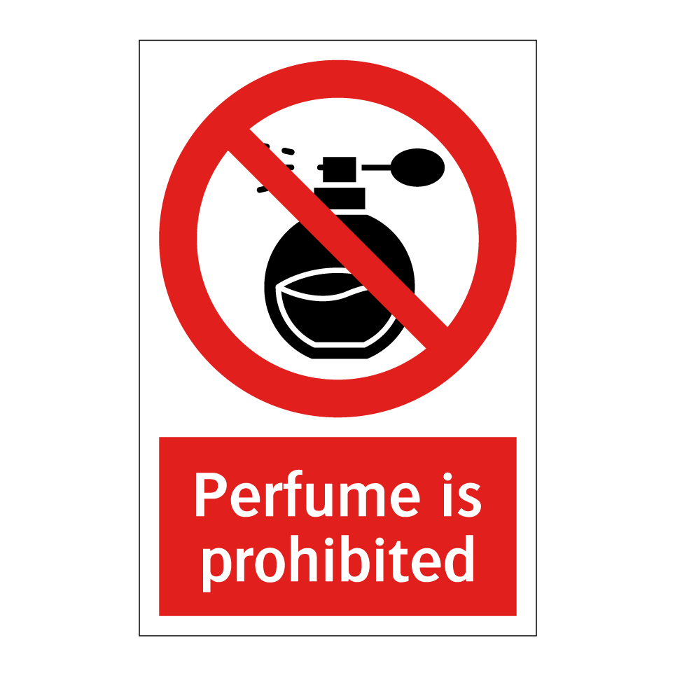 Perfume is prohibited